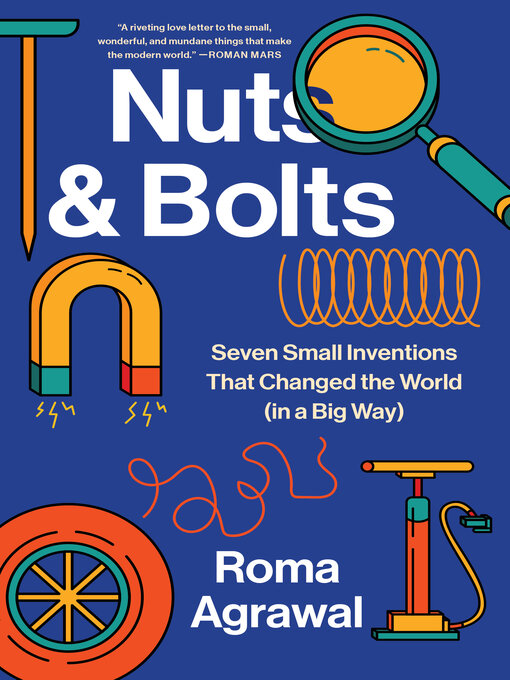 Title details for Nuts and Bolts by Roma Agrawal - Available